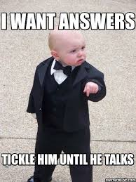 Funny Photo I Want Answers Teacher Memes Baby Memes Teaching Memes