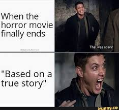 spoiler(#s dracula is a vampire). Truth Is Scarier Than Fiction Horror Movies Funny Horror Movie Quotes Horror Movies Memes
