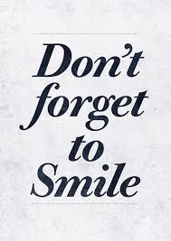 Don T Forget To Smile Quotes Attitude Words Quotes Smile Quotes Inspirational Words