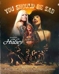 You should be sad halsey. Fan Made Poster For You Should Be Sad Halsey