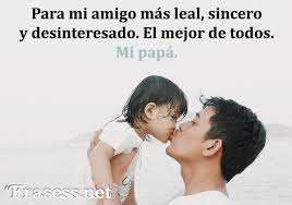 Hola padre dios lo que dice este mensaje es lo que siempre enseñas para ser buenos papas, a todos los papas feliz dia gracias ,atte linda. 120 Frases Para El Dia Del Padre Cortas Y Bonitas
