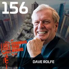 156 Dave Rolfe Reveals His Billion-Dollar Secrets -