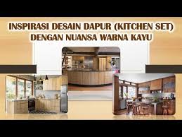 Maybe you would like to learn more about one of these? 20 Inspirasi Desain Dapur Kitchen Set Nuansa Warna Coklat Kayu Youtube