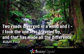 Robert Frost Quotes Robert Frost Quotes Brainy Quotes Road Quotes