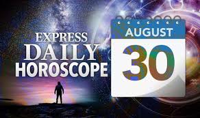 All of a sudden, you see the way through a maze of information, maybe over money. Daily Horoscope For August 30 Your Star Sign Reading Astrology And Zodiac Forecast Express Co Uk