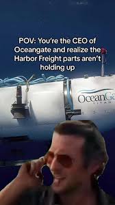 Oceangate CEO Faces Parts Crisis at Harbor Freight