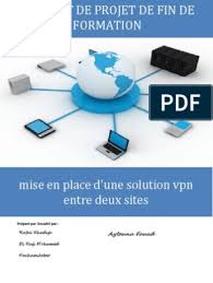 Un ordinateur est une machine informatique. Interconnexion De Deux Sites Distants Par Vpn Pdf