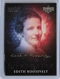 RARE 2020 DECISION ~ EDITH ROOSEVELT "PREVIEW" FIRST LADIES CARD #FLP3 ~  3/5
