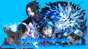 Analisis De Personajes Sasuke Uchiha To Eternal Loneliness Body Naruto Sage Mode Pain Youtube