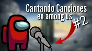 See 8 authoritative translations of cantando in english with example sentences, conjugations and audio pronunciations. Cantando Canciones En Among Us Youtube