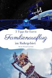 Spass Und Action In Weite Galaxien Eintauchen Und Selbst Aktiv Werden Wir Haben 5 Tipps Damit Euer Familienausflug Im Ruhrgebiet Zum Ruhrgebiet Ruhr Ausflug