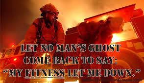 Fire Rescue Fitness Firefighter Quotes Firefighter Workout Firefighter Fitness Training