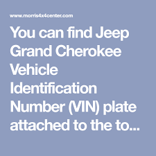 You Can Find Jeep Grand Cherokee Vehicle Identification