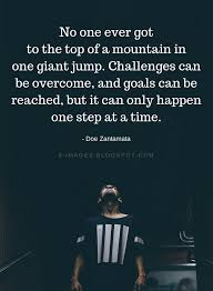 Inspirational one step at a time quotes. Quotes On Succeeding One Step At A Time 26 Inspirational One Step At A Time Quotes Enkiquotes Dogtrainingobedienceschool Com