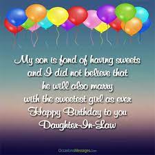 Is your daughter in law birthday coming up? Birthday Wishes For Daughter In Law Occasions Messages