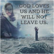 Jesus Christ Quotes God Loves Us And He Will Not Leave Us Gods Love Jesus Faith Connecting With God