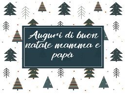 Auguri Di Natale Per I Genitori 73 Idee Per Augurare Buon Natale Mamma E Papa Notiziesecche Frasi Aforismi E Citazioni