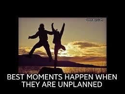 Logged in users can submit quotes. Best Moments Happen When