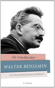 Walter Benjamin: Ein philosophisches Porträt : Friedlander, Eli:  Amazon.com.au: Books