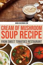 Sweet Tomatoes Recipe To Try Cream Of Mushroom Soup Sweet Tomatoes Recipe Mushroom Soup Tomato Recipes