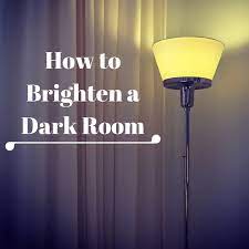 How To Brighten A Dark Room Brighten Dark Room Brighten Room Brighten Bedroom