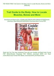 If you wish to download it, please 5 atlas: Pdf Read Free Trail Guide To The Body How To Locate Muscles Bones And More Ebook