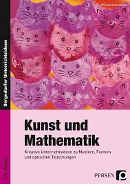Weitere ideen zu kunststunden, kunst für grundschüler, kunst unterrichten. Kunst Und Mathematik Persen