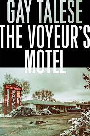 The Voyeur's Motel: Talese, Gay: 9780802125811: Amazon.com: Books