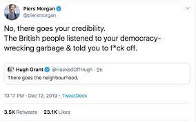 Piers morgan ретвитнул(а) piers morgan. Hugh Grant Piers Morgan Tells Actor To F K Off After His Democracy Wrecking Garbage Celebrity News Showbiz Tv Express Co Uk