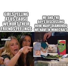 Meme Of Girl Yelling At Cat It S Meme Cats Browse and share the top woman yelling at cat meme gifs from 2020 on gfycat.