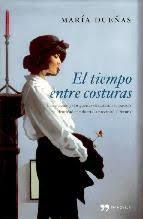 El Tiempo Entre Costuras Maria Duenas Comprar El Libro Libros Buenos Tiempo Entre Costuras Libros Gratis
