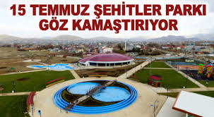 Maybe you would like to learn more about one of these? Van Daki 15 Temmuz Sehitler Parki Goz Kamastiriyor