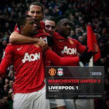 Rabin Van Persie Captain Nemanja Vidic Both On Score Sheet Thanks To Twice Assists From Patrice Evra Ggmu Manchester United Liverpool Man United