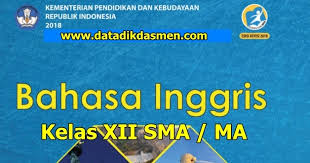Buku ini tersedia pdf yang berarti dapat dibaca tanpa perlu di cetak ataupun di fotocopy. Unduh Buku Kurikulum 2013 Sma Bahasa Inggris Kelas Xii Revisi 2018 Datadikdasmen Com