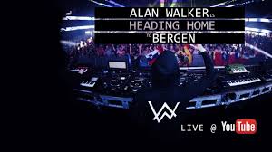 Alan Walker Is Heading Home Live Stream Recording Youtube Alan Walker Music And The Brain Youtube Concert