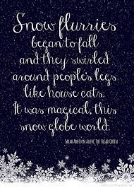 Quotes about snow snow day quotes i love snow quotes quotes christmas snow globe its snowing quotes cute snow quotes beautiful snow quotes abraham lincoln quotes albert einstein quotes bill gates quotes bob marley quotes bruce lee quotes. Snow Globe Quotes Quotesgram