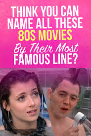 Quiz Think You Can Name All These 80s Movies By Their Most Famous Line Movie Quizzes 80s Movie Quotes 80s Movies