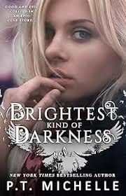 Amazon.com: Brightest Kind of Darkness: 9781939672100: Michelle, P.T.: Books