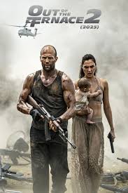 🎬 Out of the Furnace 2 (2025) Set to blaze onto screens in 2025, Out of  the Furnace 2 emerges as one of the year's most anticipated sequels—uniting  action titan Jason Statham