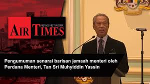 Daripada timbalan perdana menteri sementara menteri pertahanan perdana menteri najib razak, hishammuddin hussein, dibawa ke kementerian luar negeri, zafrul aziz, pengurus tertinggi cimb bank of malaysia, yang dilantik ke kementerian kewangan, menarik perhatian sebagai nama. Muhyiddin Umum Senarai Kabinet Baharu 2020 Tiada Timbalan Perdana Menteri Dilantik Air Times News Network
