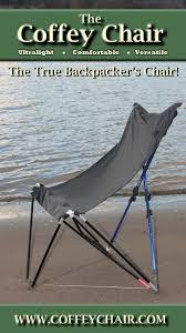 The Coffey Chair The True Backpacker S Chair Latest Camping Gear Backpacking Hiking Trip