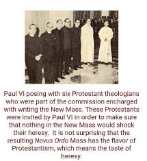 Catholic - Pope Paul VI with 6 Protestant theologians who were part of the commission incharged with writing the New Mass. | Facebook