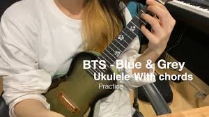 Check spelling or type a new query. Bts ë°©íƒ„ì†Œë…„ë‹¨ Blue Grey Ukulele Chords Youtube