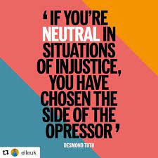 Repost Elleuk With Repostapp If You Re Neutral In Situations Of Injustice You Have Chosen The Side Of The Opres Desmond Tutu Quotes Desmond Tutu Injustice