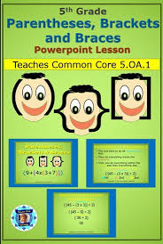 5th Grade Parentheses Brackets And Braces Teaches Students What These Are And How To Use And Read Them In Num Powerpoint Lesson Math Strategies Math Resources