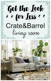 I'm going to let you guys know which ones are good and which ones are horrible. Get The Look For Less Crate And Barrel Copycats Dwell Beautiful