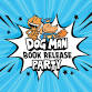 Dog Man Book Release Party event image