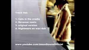 Jason Downs Cats In The Cradle Remix Cd 4 Songs Youtube