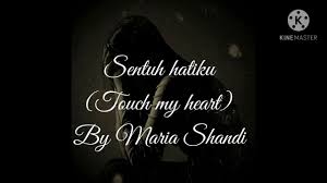 Create and get +5 iq. Maria Shandi Sentuh Hatiku Youtube