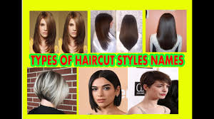 The bob hairstyle can have straight and classic lines. Types Of Haircut Styles Names For Women Youtube